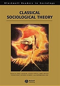 Classical Sociological Theory (Wiley Blackwell Readers in Sociology) (Paperback, 1)