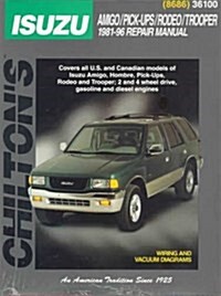 Isuzu: Amigo/Pick-Ups/Rodeo/Trooper 1981-96 (Chiltons Total Car Care Manual) (Paperback)