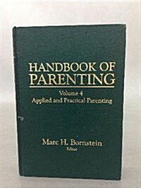 Handbook of Parenting: Volume 4 Social Conditions and Applied Parenting (Hardcover)