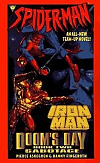 Spider-Man and Iron Man: Sabotage, Dooms Day, book 2 (Mass Market Paperback)