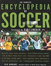 The Complete Encyclopedia of Soccer (Complete Encyclopedia of Soccer: The Bible of World Soccer) (Hardcover)