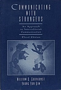 [중고] Communicating With Strangers: An Approach to Intercultural Communication (Paperback, 3rd)
