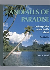Landfalls of Paradise: Cruising Guide to the Pacific Islands (Paperback, 3 Sub)
