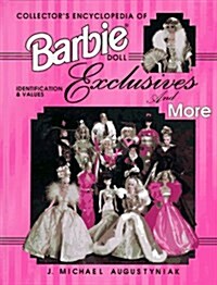 Collectors Encyclopedia of Barbie Doll Exclusives and More: Identification & Values (Hardcover)