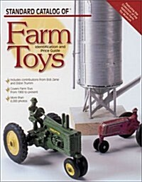 Standard Catalog of Farm Toys: Identification and Price Guide (Paperback)