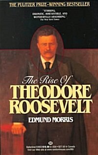 The Rise of Theodore Roosevelt (Paperback, Reissue)