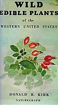 Wild Edible Plants of the Western United States (Paperback, 1st)