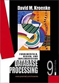 Database Processing: Fundamentals, Design, and Implementation, Ninth Edition (Hardcover, 9)