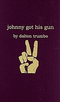 Johnny Got His Gun (Hardcover, 0)