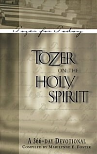 Tozer on the Holy Spirit: A 366-Day Devotional (Tozer for Today) (Paperback)