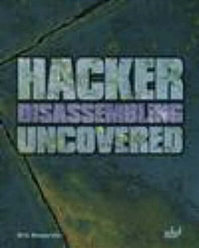 Hacker Disassembling Uncovered: Powerful Techniques To Safeguard Your Programming (Paperback)