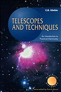 Telescopes and Techniques: An Introduction to Practical Astronomy (Paperback, 1)