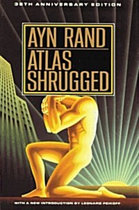 Atlas Shrugged: 35th Anniversary Edition (Hardcover, 35th Anniv)