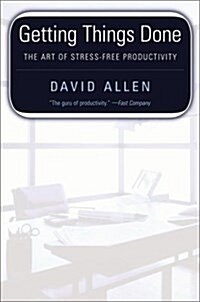 Getting Things Done: the Art of Stress-Free Productivity (Hardcover, 2nd printing)