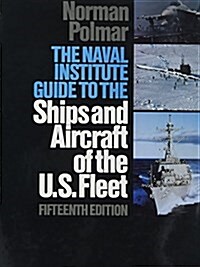 The Naval Institute Guide to the Ships and Aircraft of the U.S. Fleet (Hardcover, 15th)