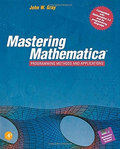 Mastering Mathematica: Programming Methods and Applications/Book and Disk (Paperback, Book&Disk)