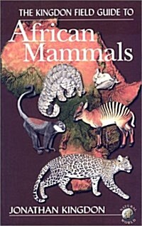 Kingdon Field Guide to African Mammals (Natural World) (Paperback, First Edition)