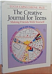The Creative Journal for Teens: Making Friends With Yourself (Paperback)