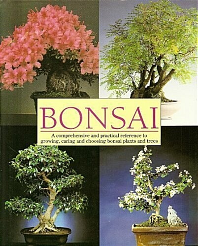 Bonsai Complete Illustrated Guide (Hardcover)