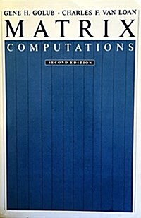 Matrix Computations (Johns Hopkins Studies in the Mathematical Sciences) (Paperback, 2nd)
