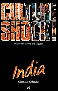 Culture Shock! India (Culture Shock! A Survival Guide to Customs & Etiquette) (Paperback)