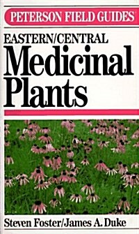Medicinal Plants of Eastern and Central North America (Peterson Field Guides) (Paperback)