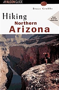 Hiking Northern Arizona (State Hiking Guides Series) (Paperback)