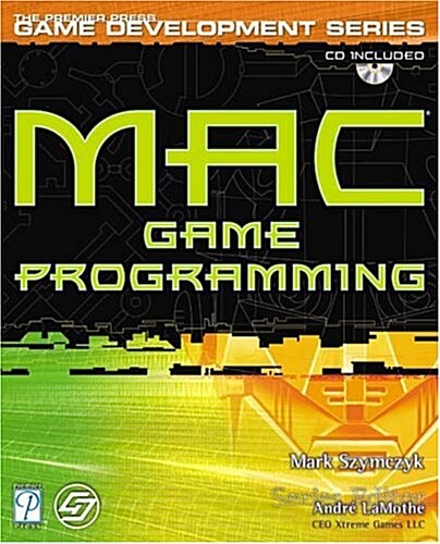 Mac Game Programming (Premier Press Game Development) (Paperback, 1)