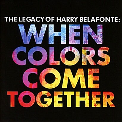 [수입] Harry Belafonte - The Legacy of Harry Belafonte: When Colors Come Together