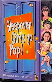 The Sleepover Girls Go Pop (Paperback)