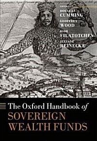 The Oxford Handbook of Sovereign Wealth Funds (Hardcover)