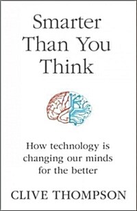 Smarter Than You Think : How Technology is Changing Our Minds for the Better (Paperback)