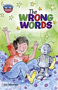 Storyworlds Bridges Stage 11The Wrong Words (single) (Paperback)