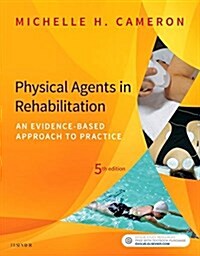 Physical Agents in Rehabilitation: An Evidence-Based Approach to Practice (Paperback, 5)