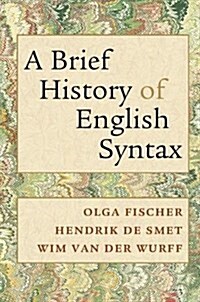 A Brief History of English Syntax (Hardcover)
