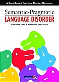 Semantic Pragmatic Language Disorder (Paperback)