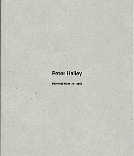 Peter Halley : Paintings from the 1980s (Paperback)