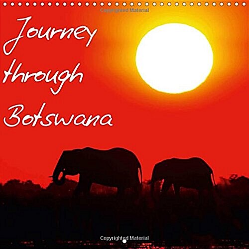 Journey through Botswana 2018 : Landscapes and animals (Calendar)