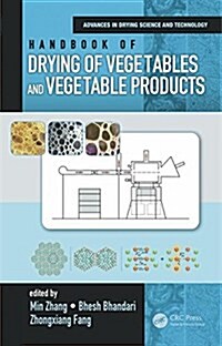 Handbook of Drying of Vegetables and Vegetable Products (Hardcover)