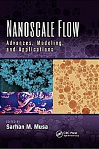 Nanoscale Flow : Advances, Modeling, and Applications (Paperback)