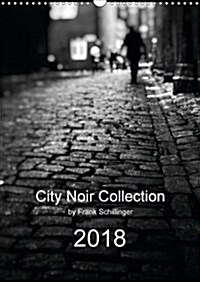 City Noir Collection 2018 : Homage to Film Noir. (Calendar, 6 ed)