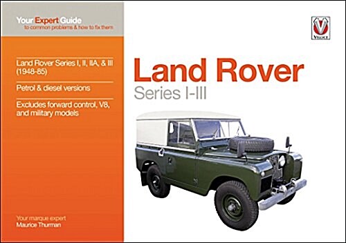 Land Rover Series I-III : Your Expert Guide to Common Problems & How to Fix Them (Paperback, 2 Revised edition)