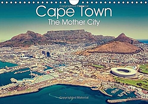 Cape Town - The Mother City 2018 : Explore the beauty of South Africas Mother City (Calendar)