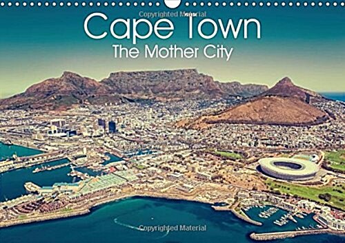 Cape Town - The Mother City 2018 : Explore the beauty of South Africas Mother City (Calendar)