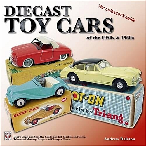 Diecast Toy Cars of the 1950s & 1960s (Paperback, 2 Revised edition)