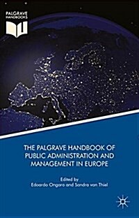 The Palgrave Handbook of Public Administration and Management in Europe (Hardcover, 1st ed. 2018)