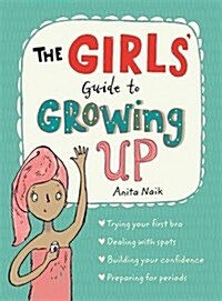 The Girls Guide to Growing Up: the best-selling puberty guide for girls (Paperback)