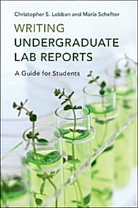Writing Undergraduate Lab Reports : A Guide for Students (Hardcover)