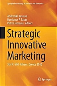 Strategic Innovative Marketing: 5th IC-Sim, Athens, Greece 2016 (Hardcover, 2017)