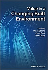 Value in a Changing Built Environment (Paperback)